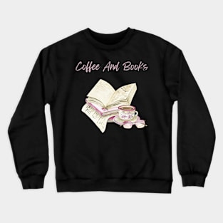 Coffee and books Crewneck Sweatshirt